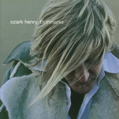 Ozark Henry -  Birthmarks